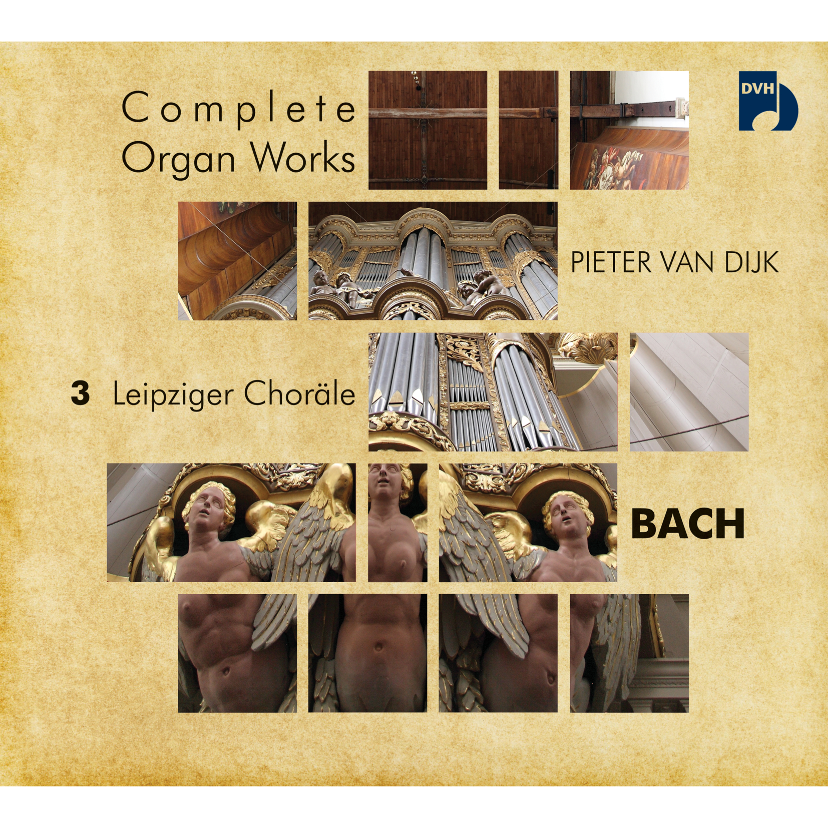 Leipziger　Choräle　Complete　–　DIJK　VAN　DMP-records　Works　Organ　BACH　PIETER